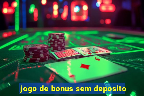 jogo de bonus sem deposito